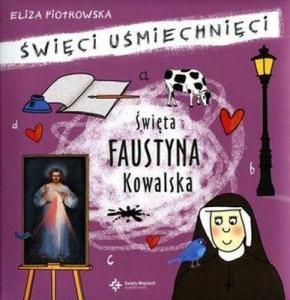 Święta Faustyna kowalska święci uśmiechnięci - Eliza Piotrowska 1