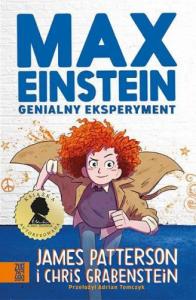 Max Einstein. Genialny eksperyment - James Patterson,Chris Grabenstein 1