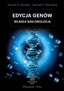 Edycja genów władza nad ewolucją - Jennifer A. Doudna, Samuel H. Sternberg 1