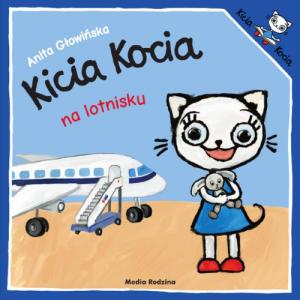 Kicia kocia na lotnisku - Anita Głowińska 1