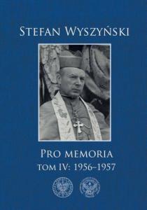 Pro memoria 1956-1957. Tom 4 - Stefań Wyszyński,Michał Białkowski 1
