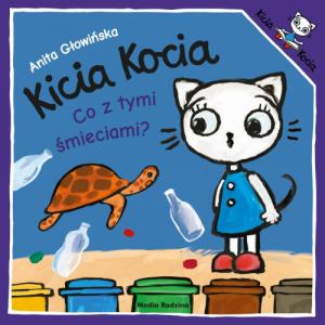 Kicia kocia co z tymi śmieciami - Anita Głowińska 1
