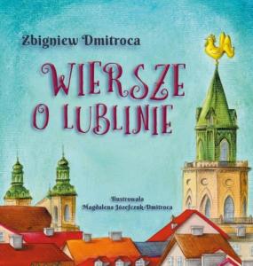 Wiersze o Lublinie - Zbigniew Dmitroca 1