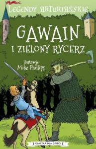 Gawain i zielony rycerz. Legendy arturiańskie. Tom 5 - Anonim 1
