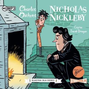 CD MP3 Nicholas Nickleby. Klasyka dla dzieci. Charles Dickens. Tom 7 - Charles Dickens 1