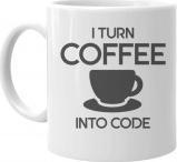 Koszulkowy I turn coffee into code - kubek z nadrukiem 1