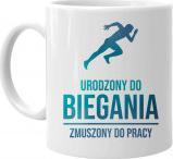 Koszulkowy Urodzony do biegania, zmuszony do pracy - kubek z nadrukiem 1