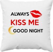 Koszulkowy Always kiss me good night - poduszka z nadrukiem 1
