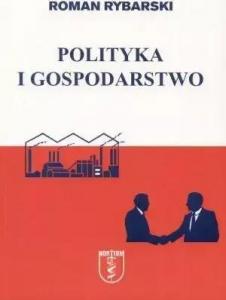 Polityka i gospodarstwo - Roman Rybarski 1