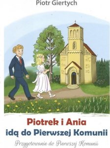 Giertych Piotrek i Ania idą do Pierwszej Komunii 1