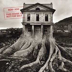 Bon Jovi This House Is Not For Sale 1