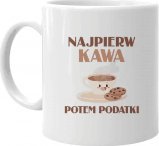 Koszulkowy Najpierw kawa potem podatki - kubek z nadrukiem 1