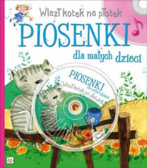 Piosenki dla małych dzieci - Wlazł kotek na płotek 1