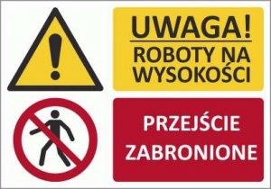 Bopl T010 - UWAGA! Roboty na wysokości/Przejście zabronione 1