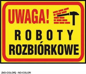 R.E.I.S. Z-TB24 - Tablica budowlana Uwaga! Roboty rozbiórkowe 1