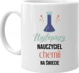 Koszulkowy Najlepszy nauczyciel chemii na świecie - kubek na prezent dla nauczyciela 1