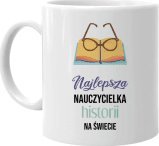 Koszulkowy Najlepsza nauczycielka historii na świecie - kubek na prezent dla nauczycielki 1