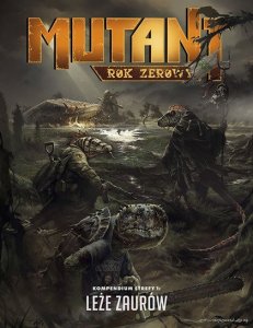 Galakta Mutant: Rok Zerowy - Kompendium strefy 1 - Leże Saurian 1