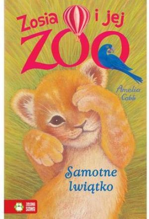 Zosia i jej zoo. Samotne lwiątko (125960) 1