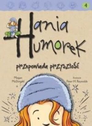 Hania Humorek T.4 Przepowiada przyszłość - 56346 1