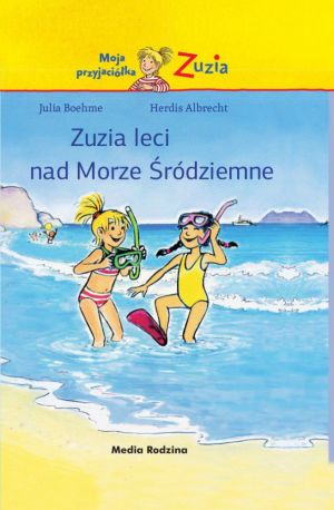 Moja przyjaciółka Zuzia - Zuzia leci nad Morze Śródziemne (160611) 1