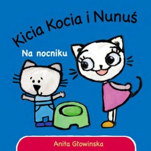 Kicia Kocia i Nunuś na nocniku (196793) 1