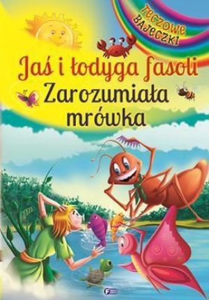 Jaś i łodyga fasoli i Zarozumiała mrówka - 107795 1