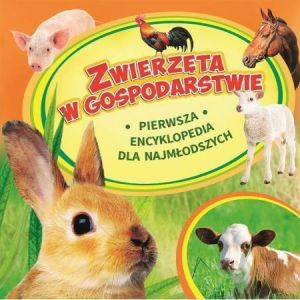 Pierwsza encyklopedia. Zwierzęta w gospodarstwie - 240092 1