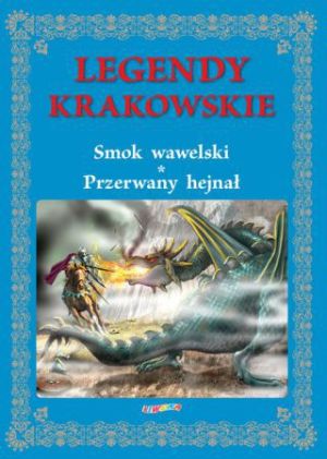 Legendy krakowskie. Smok wawelski Przerwany hejnał (157801) 1