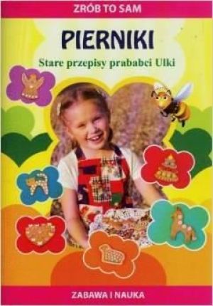 Literat Zrób to sam. Pierniki Stare przepisy prababci Ulki - 149724 1