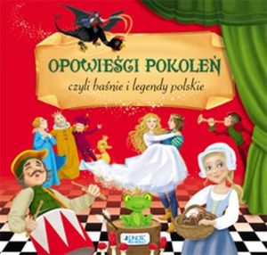 Opowieści pokoleń, czyli baśnie i legendy polskie - 201456 1