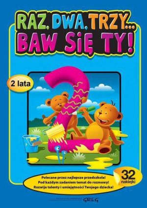 Raz, dwa, trzy... Baw się ty! (2 lata) - 112261 1