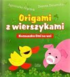 Bis Origami z wierszykami. Kaczuszka Omi na wsi - 113619 1