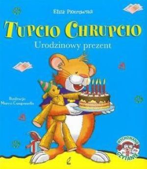Tupcio Chrupcio. Urodzinowy prezent w.2016 - 190793 1