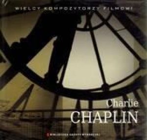 Wielcy Kompozytorzy Filmowi T.06 Charlie Chaplin - 75067 1