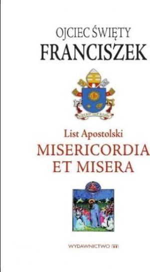 List Apostolski. Misericordia et Misera 1