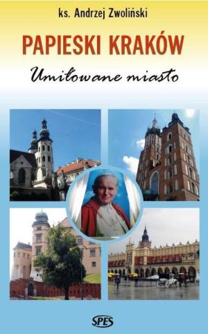 Papieski Kraków. Umiłowane miasto - 203877 1