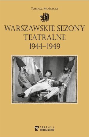 Warszawskie sezony teatralne 1944-1949 (228011) 1