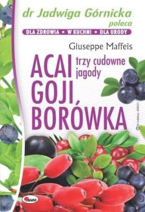 Dr Jadwiga Górnicka poleca. Acai, goji, borówka - 172496 1