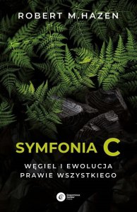 Copernicus Center Press Symfonia C. Węgiel i ewolucja prawie wszystkiego 1