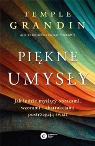 Copernicus Center Press Piękne umysły. Jak ludzie myślący obrazami... 1