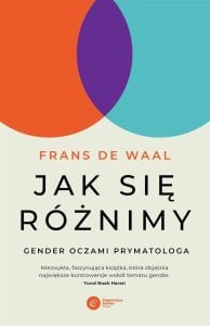 Copernicus Center Press Jak się różnimy?. Gender oczami prymatologa 1