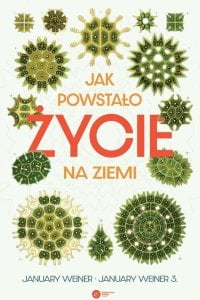 Copernicus Center Press Jak powstało życie na Ziemi 1