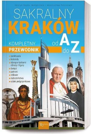 Sakralny Kraków. Kompletny pzrewodnik od A do Z - 193905 1