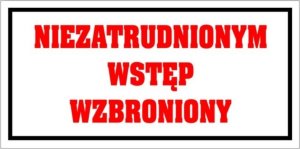 StudioCen Tablica PVC 120x240 Niezatrudnionym wstęp wzbroniony 1