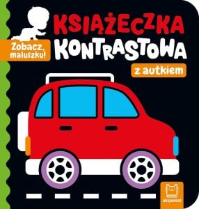 Książeczka Zobacz, maluszku! Książeczka kontrastowa z autkiem 1