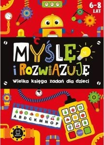 Książeczka Myślę i rozwiązuję. Wielka księga zadań dla dzieci 6-8 lat. Czerwona 1