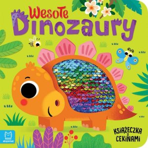 Aksjomat Książeczka z cekinami. Wesołe dinozaury. 1