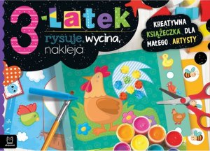 Aksjomat Książeczka 3-latek rysuje, wycina, nakleja. Kreatywna książeczka dla małego artysty 1