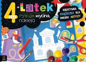 Aksjomat Książeczka 4-latek rysuje, wycina, nakleja. Kreatywna książeczka dla małego artysty 1